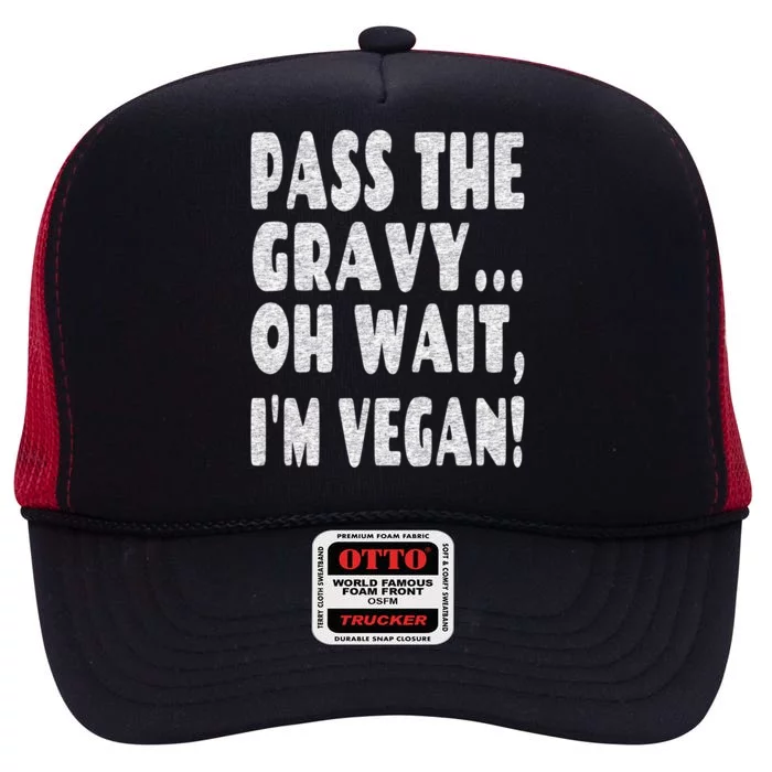 Funny Vegan Thanksgiving Joke Pass The Gravy Gift High Crown Mesh Trucker Hat