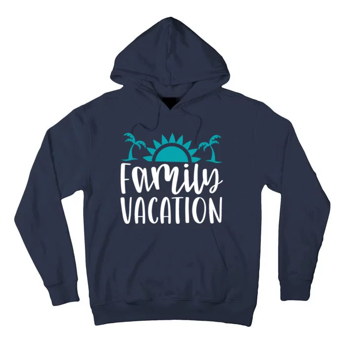 Family Vacation Tropical Beach Travel Tall Hoodie