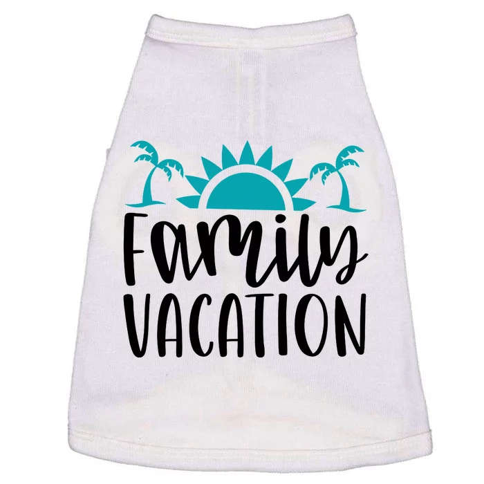 Family Vacation Tropical Beach Travel Doggie Tank