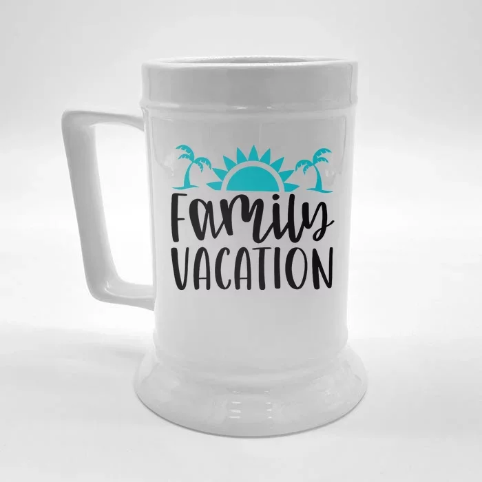 Family Vacation Tropical Beach Travel Front & Back Beer Stein