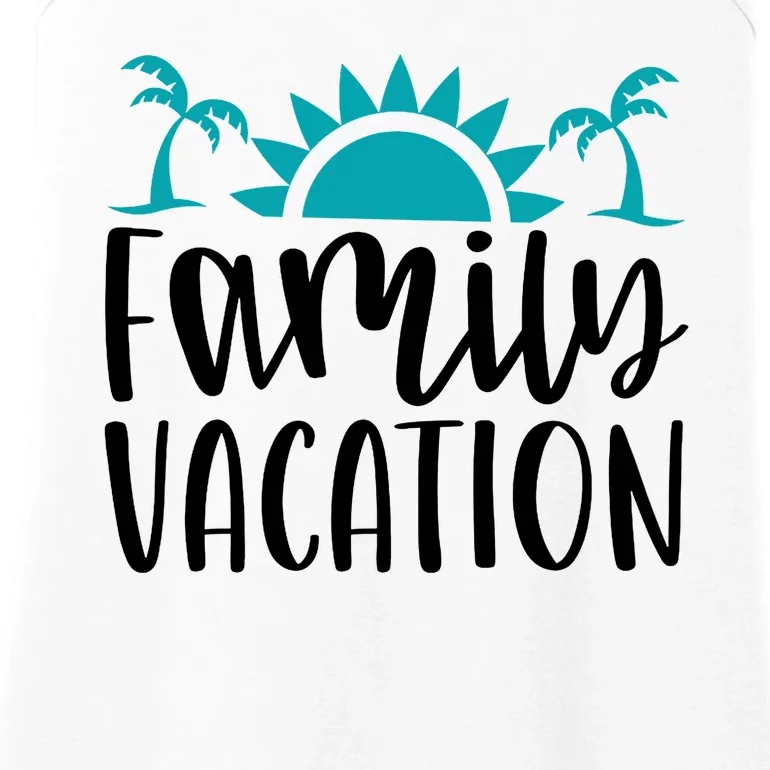 Family Vacation Tropical Beach Travel Ladies Essential Tank