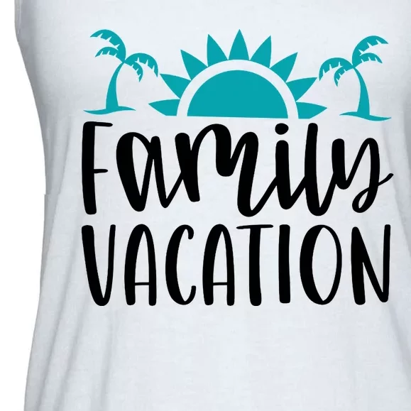 Family Vacation Tropical Beach Travel Ladies Essential Flowy Tank