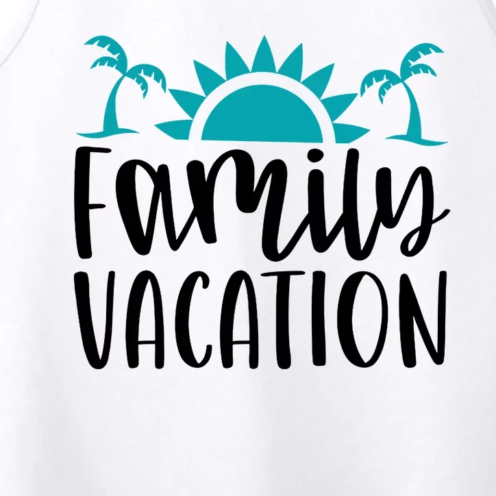 Family Vacation Tropical Beach Travel Performance Tank