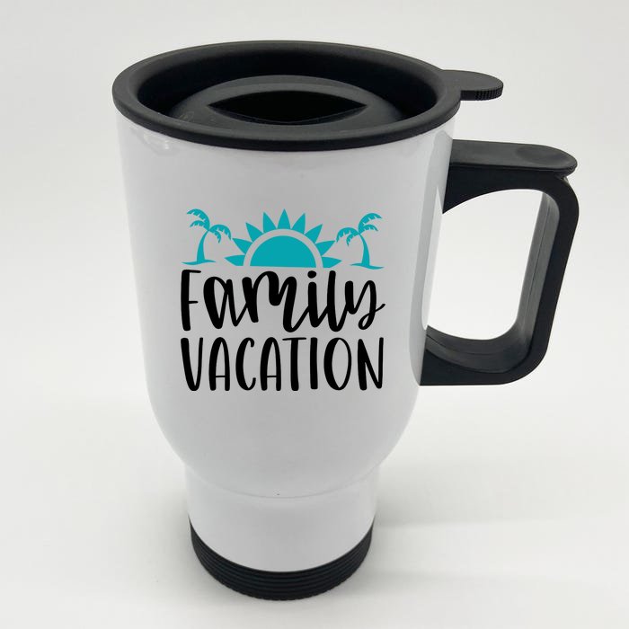 Family Vacation Tropical Beach Travel Front & Back Stainless Steel Travel Mug