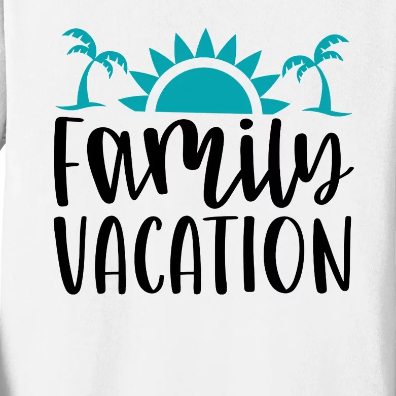 Family Vacation Tropical Beach Travel Kids Long Sleeve Shirt