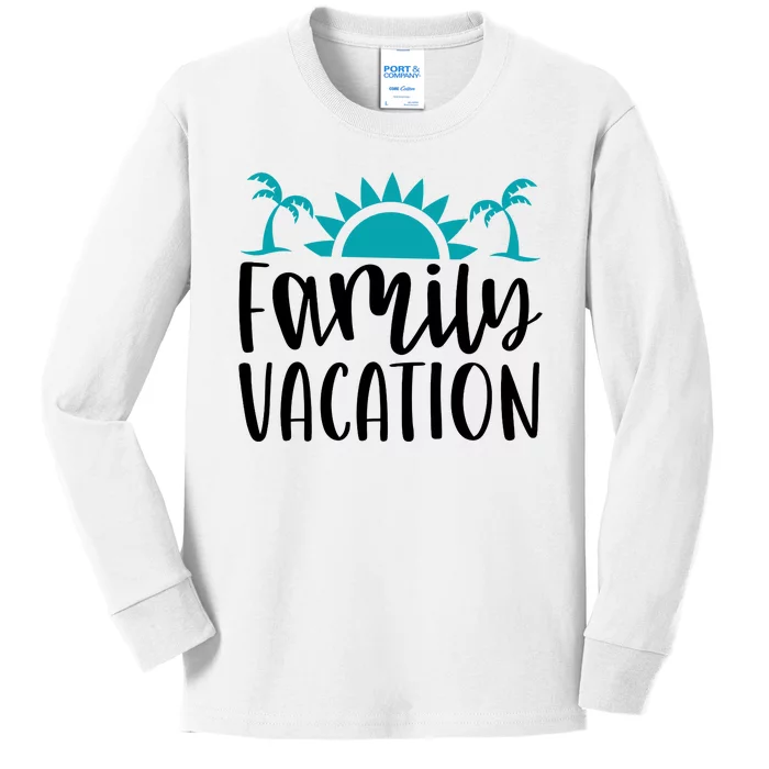 Family Vacation Tropical Beach Travel Kids Long Sleeve Shirt