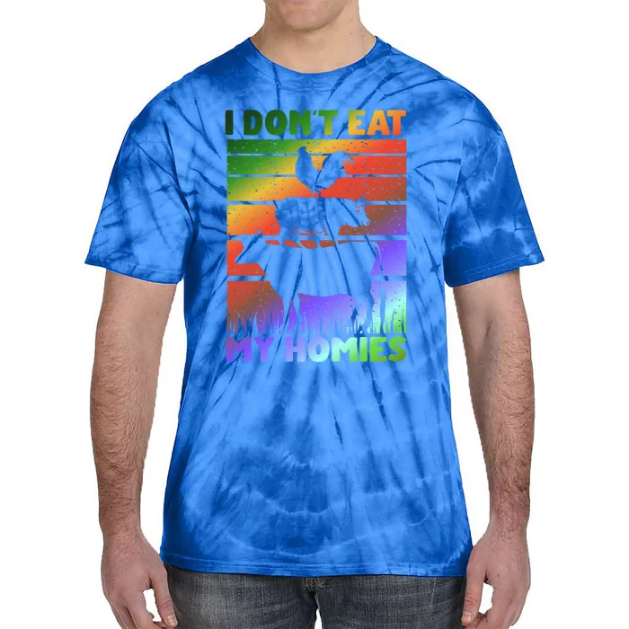 Funny Vegan Vegetarian Saying Cool Gift I Dont Eat My Homies Gift Tie-Dye T-Shirt