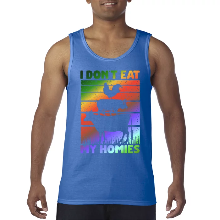 Funny Vegan Vegetarian Saying Cool Gift I Dont Eat My Homies Gift Tank Top