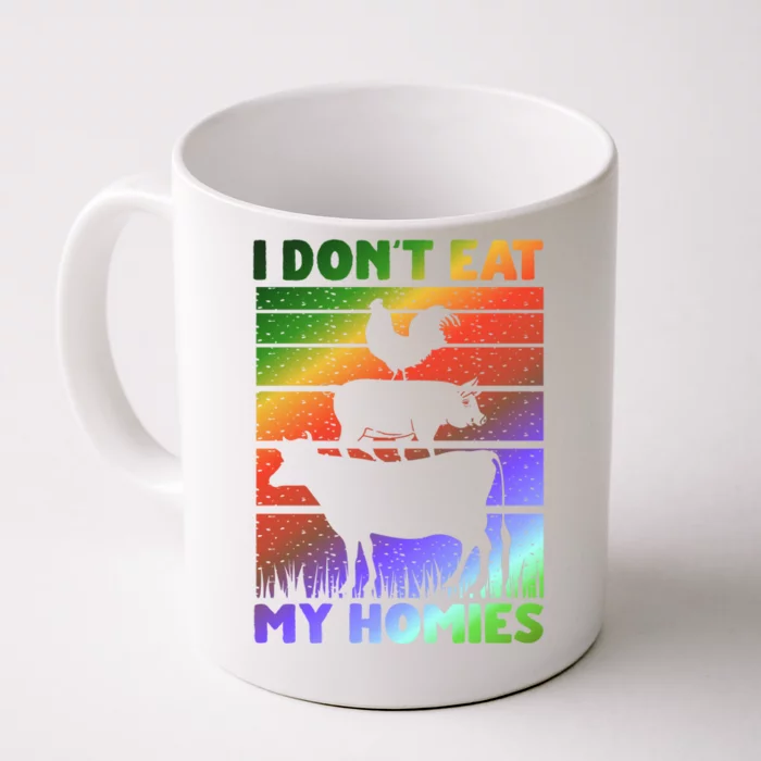 Funny Vegan Vegetarian Saying Cool Gift I Dont Eat My Homies Gift Front & Back Coffee Mug