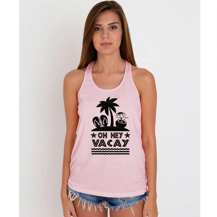 Funny Vacation Vacation Mode Oh Hey Vacay Cute Gift Women's Knotted Racerback Tank