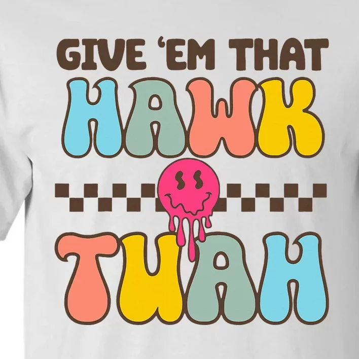 Funny Viral Video Western Country Accent Hawk Tush Tall T-Shirt