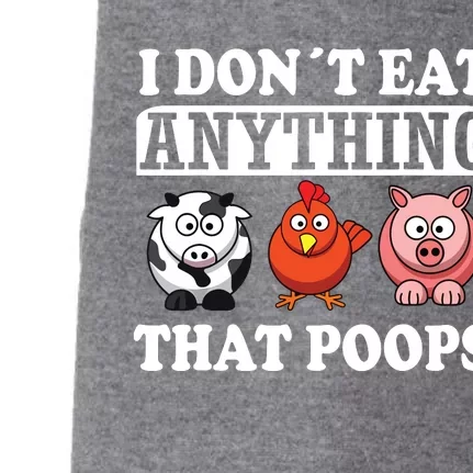 Funny Vegan Vegetarian I Dont Eat Anything That Poops Doggie 3-End Fleece Hoodie