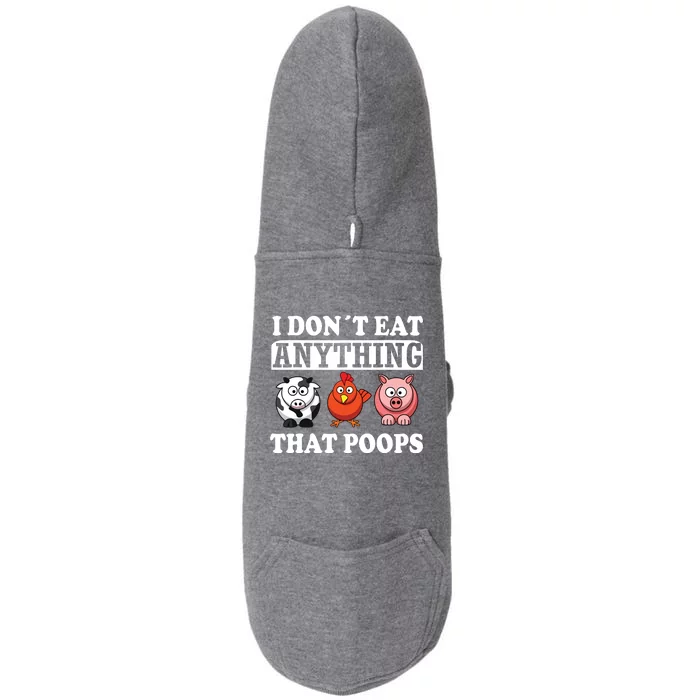 Funny Vegan Vegetarian I Dont Eat Anything That Poops Doggie 3-End Fleece Hoodie