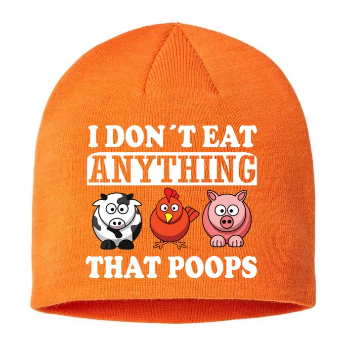 Funny Vegan Vegetarian I Dont Eat Anything That Poops 8 1/2in Sustainable Knit Beanie