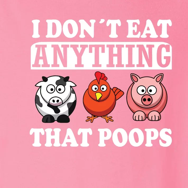 Funny Vegan Vegetarian I Dont Eat Anything That Poops Toddler Long Sleeve Shirt