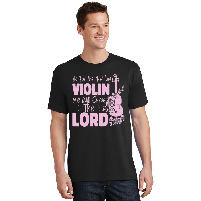 Funny Violin Violinist Jesus Faith Christian As For Me T-Shirt