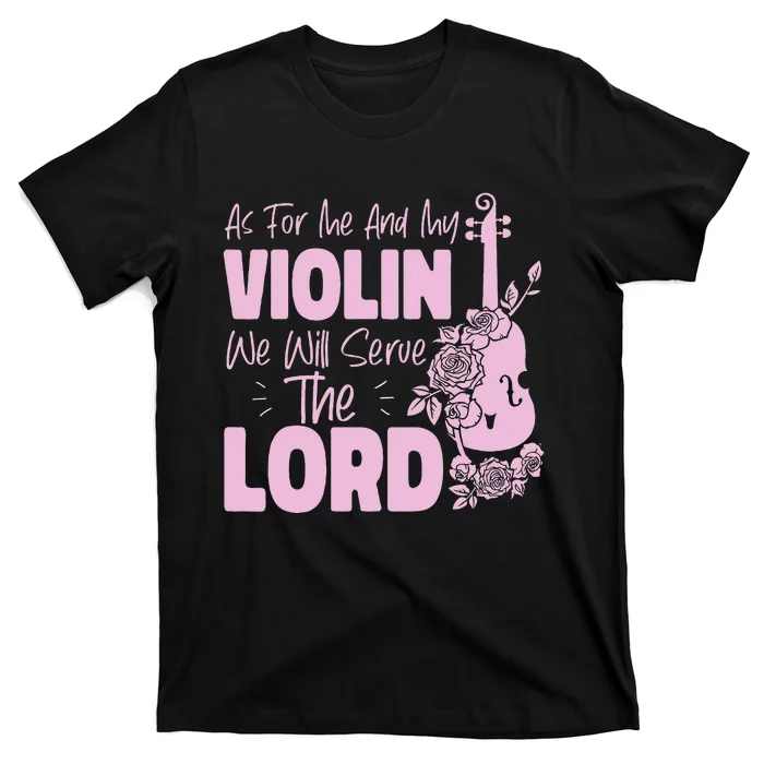 Funny Violin Violinist Jesus Faith Christian As For Me T-Shirt