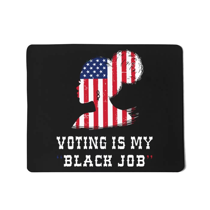 Funny Vintage Voting Is My Black Job Mousepad