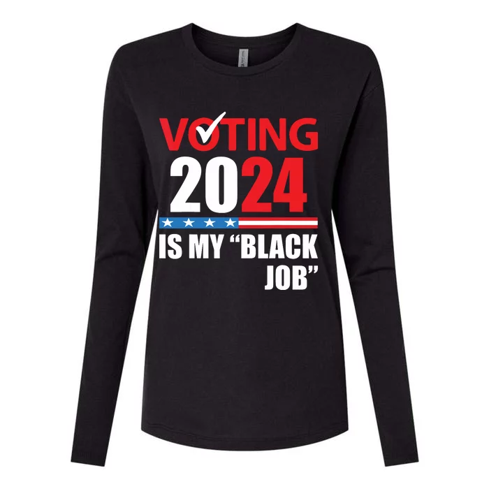 Funny Vintage Voting Is My Black Job 2024 Election Womens Cotton Relaxed Long Sleeve T-Shirt