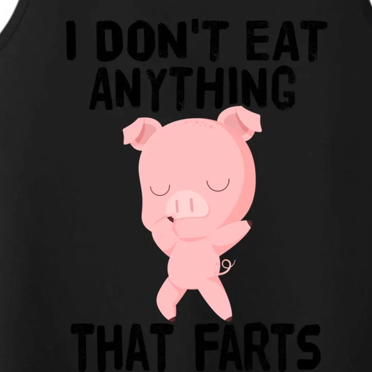 Funny Vegetarian Vegan I Don't Eat Anything That Farts Gift Performance Tank