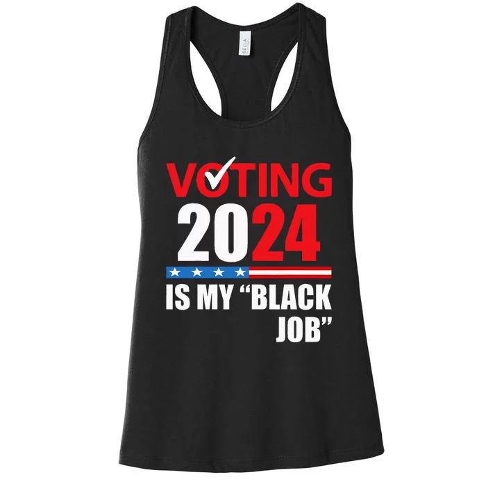 Funny Vintage Voting Is My Black Job 2024 Election Women's Racerback Tank