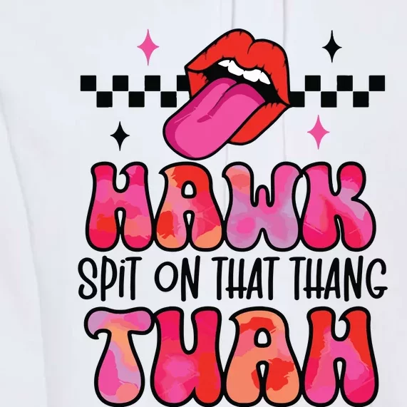 Funny Viral Video Western Humor Country Accent Hawk Tuah Meme Premium Hoodie