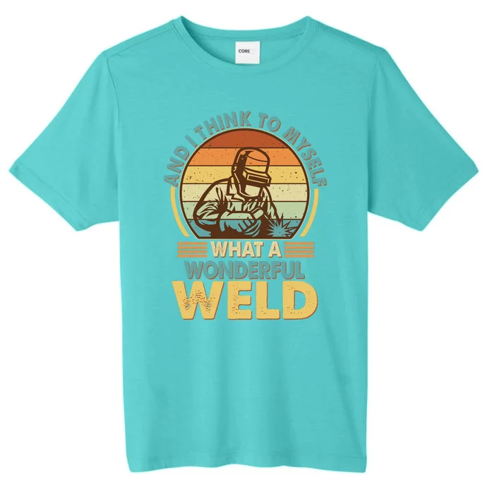 Funny Vintage What A Wonderful Weld ChromaSoft Performance T-Shirt