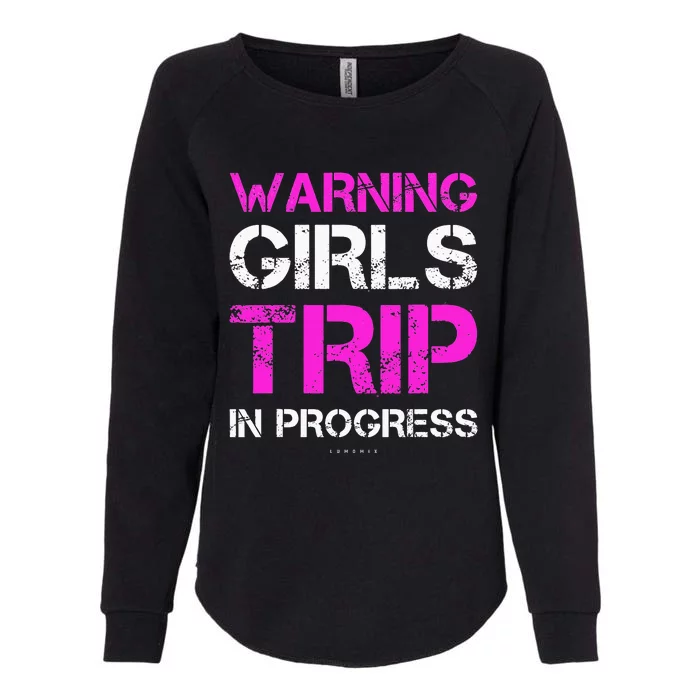 Funny Vacation Warning Trip In Progress Womens California Wash Sweatshirt