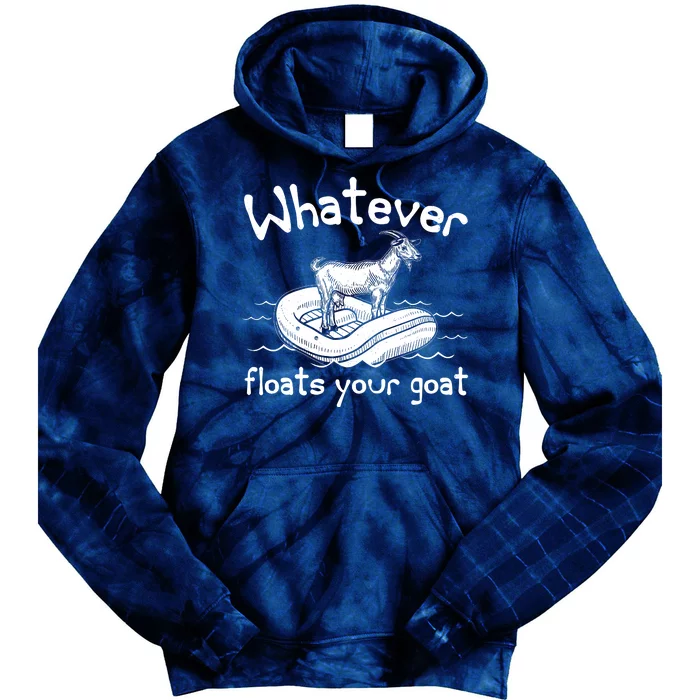 Funny Vintage Whatever Floats Your Goat Tie Dye Hoodie