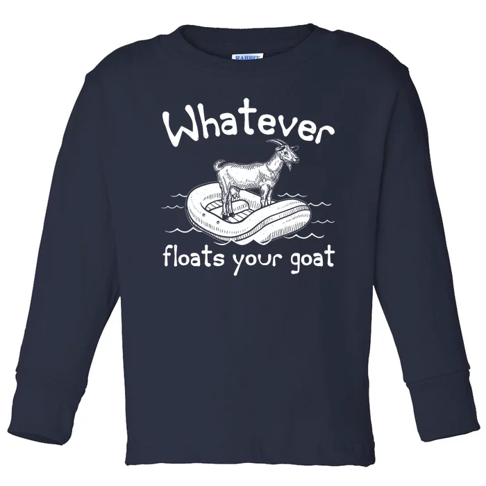 Funny Vintage Whatever Floats Your Goat Toddler Long Sleeve Shirt