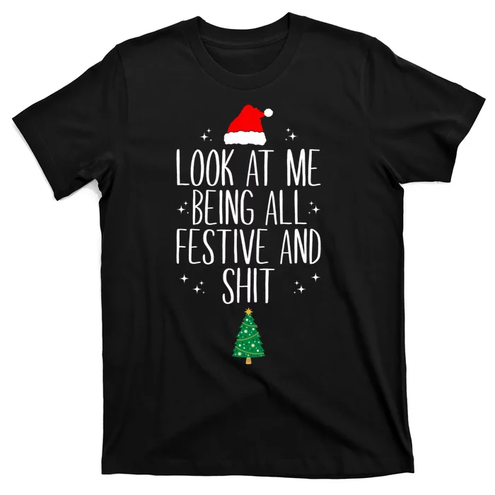 Funny Vintage Xmas Look At Me Being All Festive And Shits T-Shirt