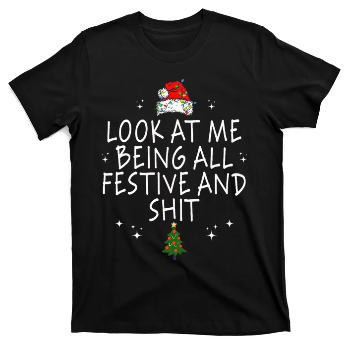 Funny Vintage Xmas Look At Me Being All Festive And Shit T-Shirt