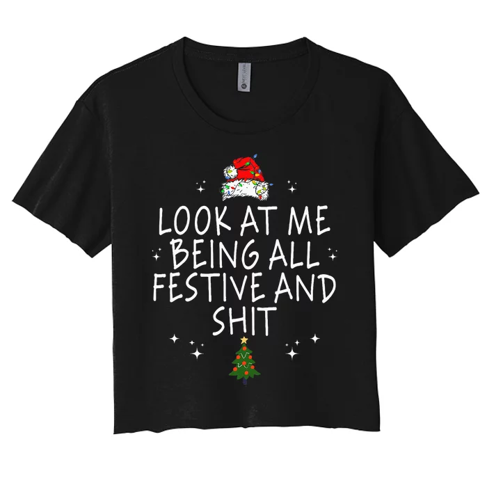 Funny Vintage Xmas Look At Me Being All Festive And Shit Women's Crop Top Tee