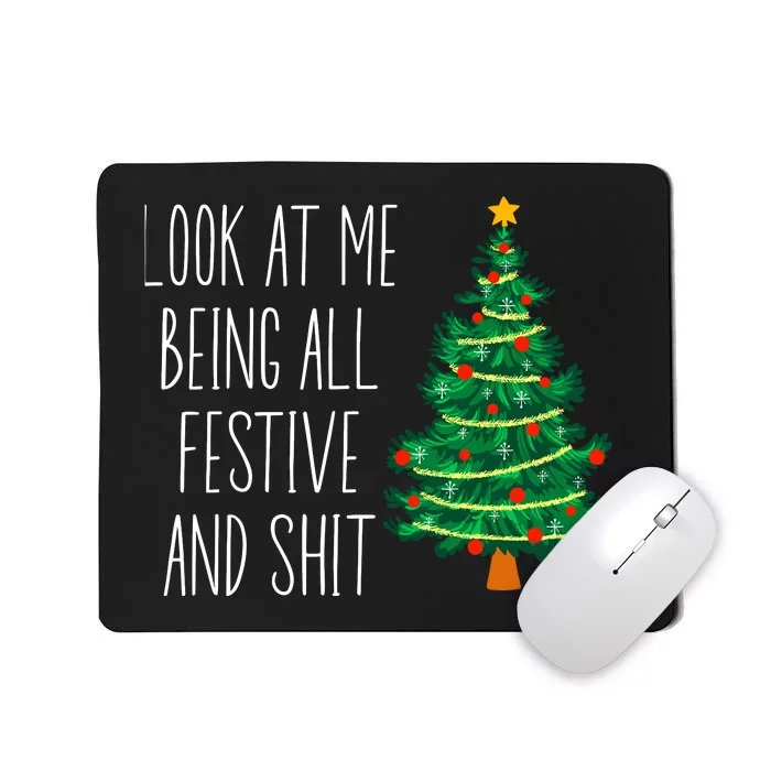 Funny Vintage Xmas Look At Me Being All Festive And Shit Mousepad