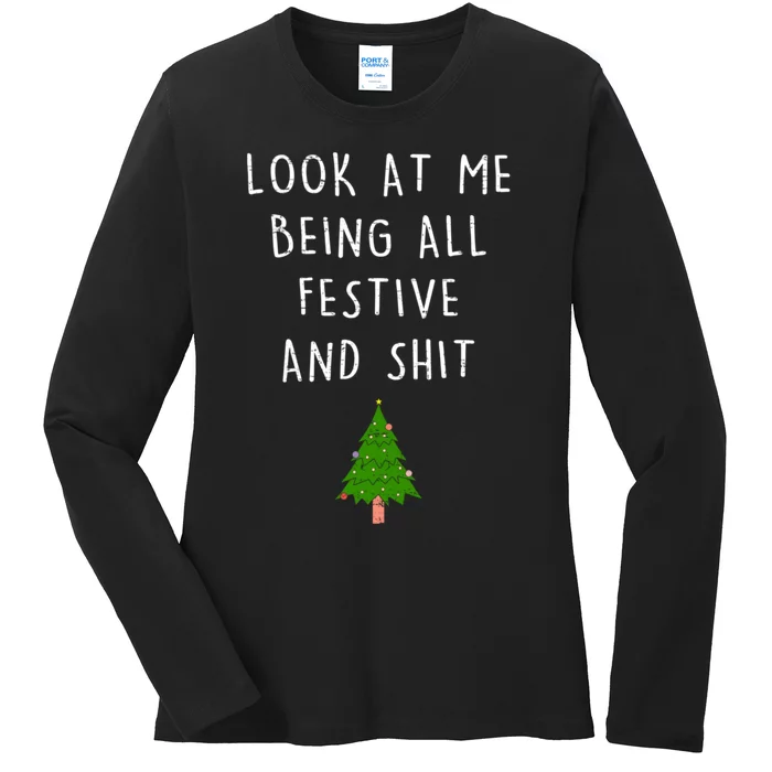 Funny Vintage Xmas Look At Me Being All Festive And Shits Ladies Long Sleeve Shirt