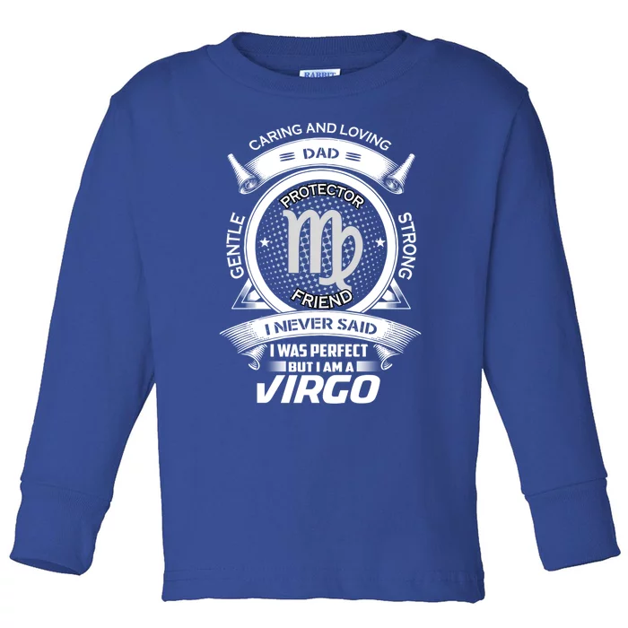 Funny Virgo Zodiac Dad Gift Toddler Long Sleeve Shirt