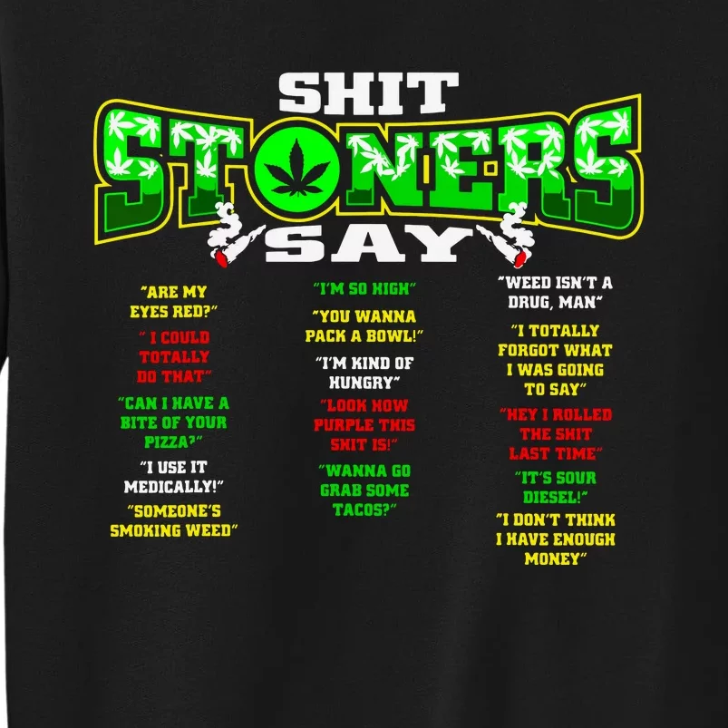 Funny Weed 420 Pot Smoker Stoner Humor Cannabis Gift Tall Sweatshirt