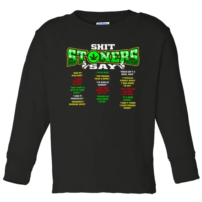 Funny Weed 420 Pot Smoker Stoner Humor Cannabis Gift Toddler Long Sleeve Shirt