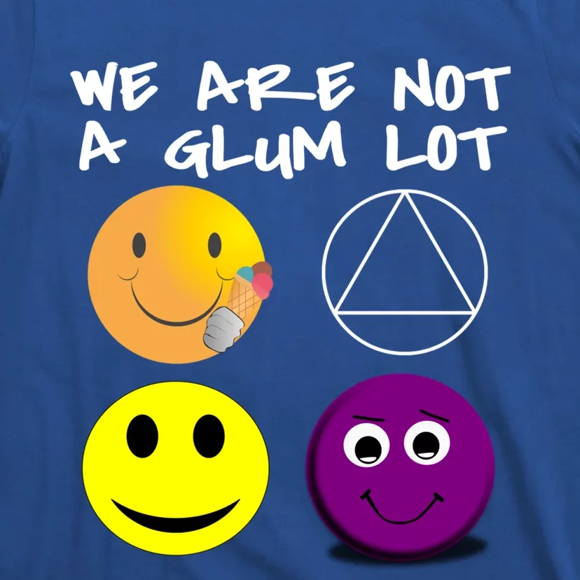 Funny We Are Not A Glum Lot Alcoholics Anonymous Recovery Cool Gift T-Shirt