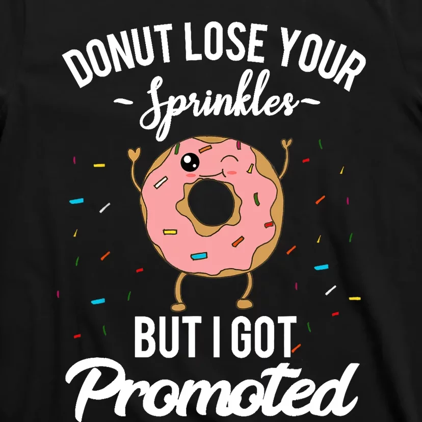 Funny Worker Appreciation I Got Promoted Job Promotion T-Shirt