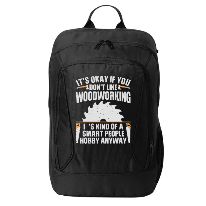 Funny Woodworking Art For Men Women Woodworking Woodworker City Backpack