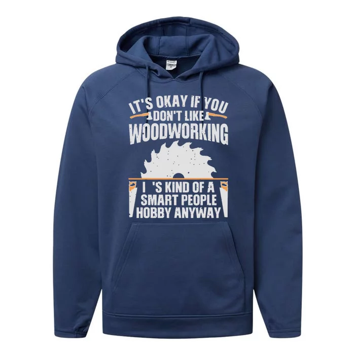 Funny Woodworking Art For Men Women Woodworking Woodworker Performance Fleece Hoodie