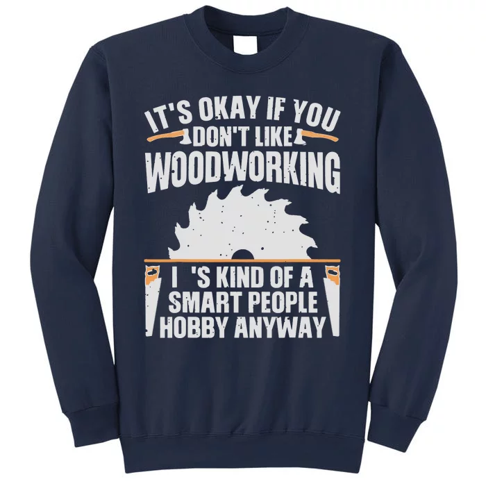 Funny Woodworking Art For Men Women Woodworking Woodworker Sweatshirt