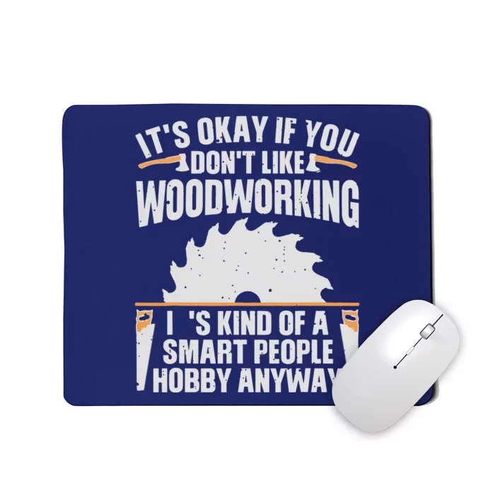 Funny Woodworking Art For Men Women Woodworking Woodworker Mousepad