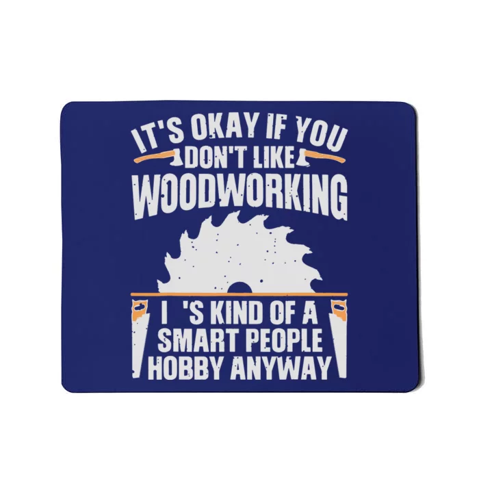 Funny Woodworking Art For Men Women Woodworking Woodworker Mousepad