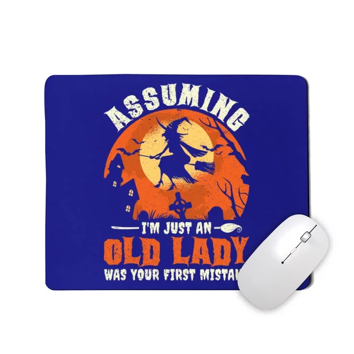 Funny Witch Assuming Im Just An Old Lady Halloween Humor Gift Mousepad