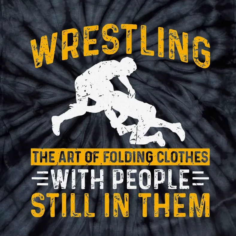 Funny Wrestling Art Of Folding Clothes With People In Them Tie-Dye T-Shirt