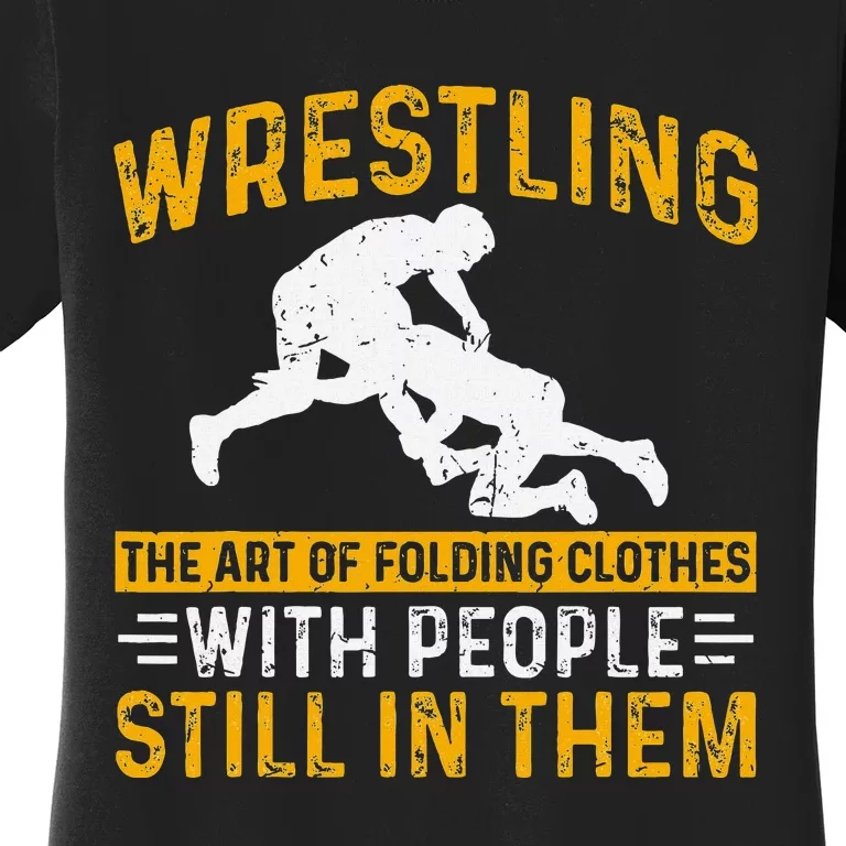 Funny Wrestling Art Of Folding Clothes With People In Them Women's T-Shirt