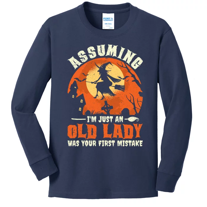 Funny Witch Assuming Im Just An Old Lady Halloween Humor Kids Long Sleeve Shirt