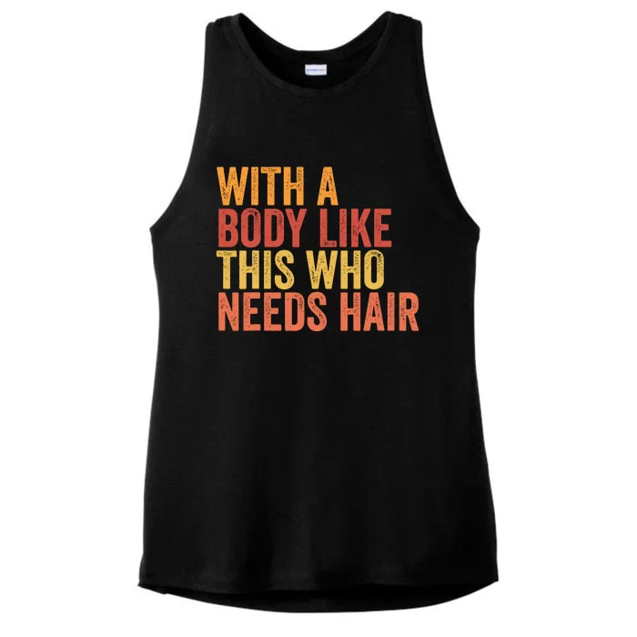 Funny With A Body Like This Who Needs Hair Retro Vintage Ladies Tri-Blend Wicking Tank